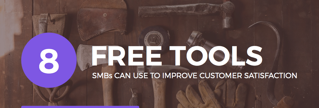 8 Free Tools SMBs Can Use to Improve Customer Satisfaction [INFOGRAPHIC]